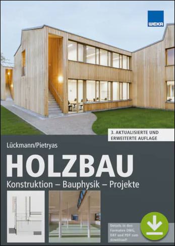 Neuauflage: „Holzbau: Konstruktion – Bauphysik – Projekte“