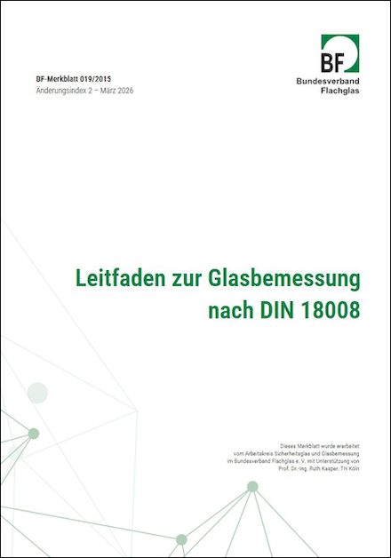 Bundesverband Flachglas aktualisiert Leitfaden zur Glasbemessung nach DIN 18008