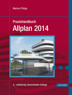 Praxishandbuch „Allplan 2014“ im Hanser Verlag erschienen