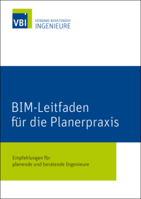 „BIM-Leitfaden für die Planungspraxis“ vom Verband Beratender Ingenieure