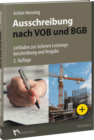 Ausschreibung nach VOB und BGB - Leitfaden zur sicheren Leistungsbeschreibung und Vergabe
