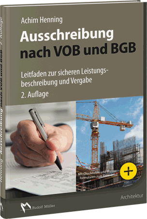 Ausschreibung nach VOB und BGB - Leitfaden zur sicheren Leistungsbeschreibung und Vergabe