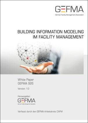 White Paper „GEFMA 926 - Building Information Modeling im Facility Management”