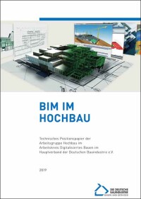 Bauindustrie veröffentlicht technisches Positionspapier „BIM im Hochbau“