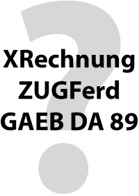 E-Rechnungen werden Pflicht! Im XRechnung-, ZUGFeRD- oder GAEB-Format?