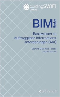 Auftraggeber-Informationsanforderungen (AIA) für BIM-Projekte auf 72 Seiten