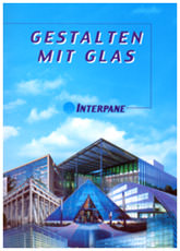 Interpane Planungshilfe Gestalten mit Glas: Glasprodukte, Glasanwendungen, Isolierglas, Bauglas, Verglasung, Funktionsgläser