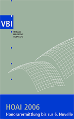 HOAI-Initiative, Honorarordnung, Novellierung der Honorarordnung für Architekten und Ingenieure HOAI, 6. HOAI-Novelle, Honorarermittlung, Honorartabellen, Koalitionsvertrag, Expertengutachten Architekten / Ingenieure 2000plus, HOAI 2006 - Honorarermittlung bis zur 6. Novelle