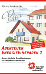 Energieeinsparen, Energieeinsparung, Bauphysik, Dämmung von Dach und Wand, Außenwanddämmung, Dachisolierung, Fenster, Tür, Heizungstechnik, Energiepass, Passivhaus