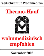 Naturdämmstoff, Thermo-Hanf, Thermohanf, Naturdämmstoffe, Dämmstoffe auf Hanf, Hanfdämmstoffe, Wärmedämmung, Hanfdämmstoff, wohnmedizinisch empfohlen, Dämmstoff auf Hanf, Ausschuss für Wohnmedizin und Bauhygiene der Gesellschaft für Hygiene und Umweltmedizin