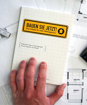 Initiative &quot;Bauen Sie jetzt!&quot;, Bauinteressierten, Eigenheim, Baufinanzierung, kostengünstiges Bauen, Bundesbauministerium