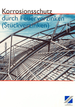 gratis downloadbare Broschüre: Korrosionsschutz durch Feuerverzinken (Stückverzinken)