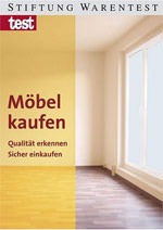 „Möbel kaufen“ von Stiftung Warentest und Deutscher Gütegemeinschaft Möbel DGM
