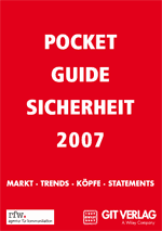 Gebäudesicherheit, Sicherheitsbranche, GIT SICHERHEIT + MANAGEMENT, Einbruchschutz, Pocket Guide Sicherheit 2007, Videoüberwachung, Biometrie, Brandschutztechnik