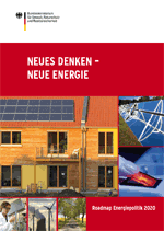 Roadmap Energiepolitik 2020. Neues Denken - Neue Energie