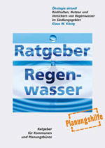 Ratgeber "Regenwasser", Regenwasserbewirtschaftung, Broschüre, Dachbegrünung, Trinkwasser, Regenwassernutzung