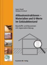 Altbaukonstruktionen, Materialien und U-Werte im Gebäudebestand