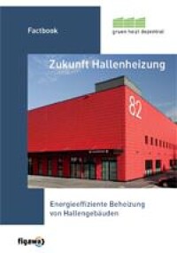 Handbuch zur energieeffizienten Beheizung von Hallengebäuden