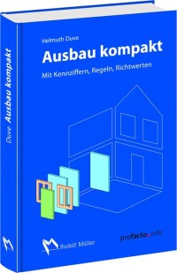"Ausbau kompakt" mit Kennziffern, Regeln und Richtwerten