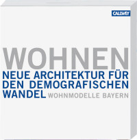 Buchbesprechnung „Wohnen: Neue Architektur für den demografischen Wandel“