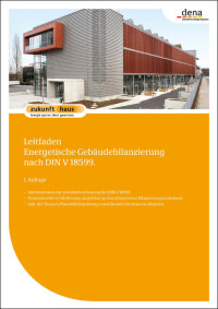 Neuer dena-Leitfaden erklärt energetische Gebäudebilanzierung nach DIN V 18599