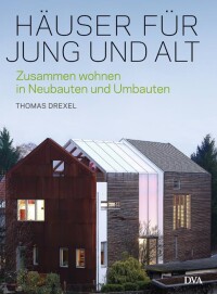 Buchvorstellung: „Häuser für Jung und Alt“