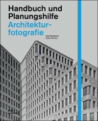 Buchbesprechung: „Architekturfotografie - Handbuch und Planungshilfe“