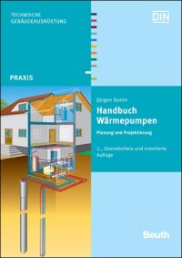 „Handbuch Wärmepumpen - Planung und Projektierung“ vom Beuth Verlag