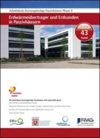 Protokollband Nr. 43: Erdwärmeübertrager und Erdsonden im Passivhaus