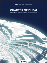 „Charter of Dubai“ - Manifest für einen kritisch-transformativen Städtebau