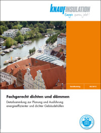 Detailkatalog „Fachgerecht dichten und dämmen“ von Knauf Insulation neu aufgelegt