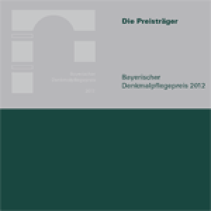 Broschüre: Bayerischer Denkmalpflegepreis 2012 mit allen Preisträgern