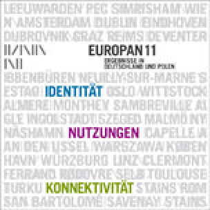 Europan 11 - Ergebnisse in Deutschland und Polen. Identität - Nutzungen - Konnektivität