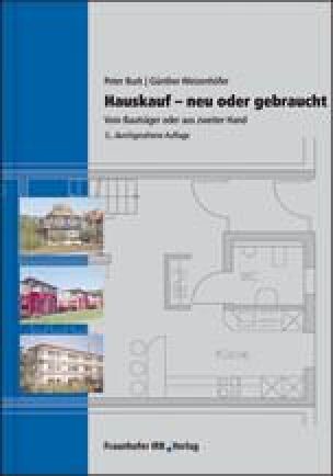 Hauskauf – Neu oder gebraucht