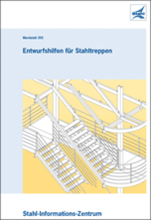 Merkblatt „Entwurfshilfen für Stahltreppen“ des Stahl-Informations-Zentrums