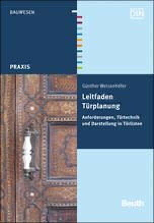 Titel: Leitfaden Türplanung: Anforderungen, Türtechnik und Darstellung in Türlisten