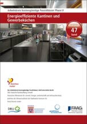 Protokollband 47 – Energieeffiziente Kantinen und Gewerbeküchen