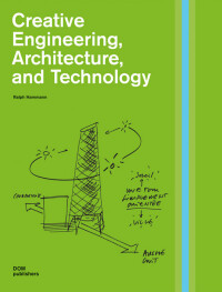 „Creative Engineering“ von DOM publishers zur Zusammenarbeit von Architekten und Ingenieuren