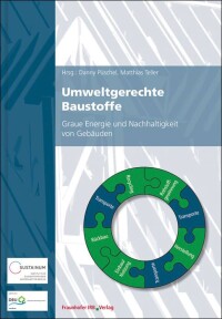 Fachbuch: Umweltgerechte Baustoffe - Graue Energie und Nachhaltigkeit von Gebäuden