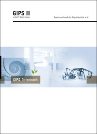 Gips-Datenbuch, das Standardwerk zu Gips und Gipsprodukten, vollständig überarbeitet