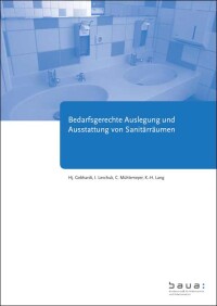 Studie zur bedarfsgerechten Auslegung und Ausstattung von Sanitärräumen gemäß ASR A4.1