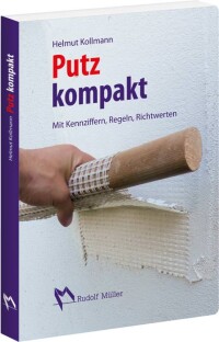 „Putz kompakt“ mit Kennziffern, Regeln, Richtwerten auf 380 Seiten im DIN A6-Format