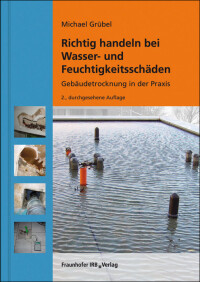 Fachbuchvorstellung: „Richtig handeln bei Wasser- und Feuchtigkeitsschäden“