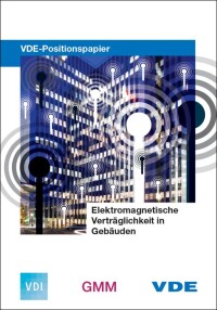 VDE-Positionspapier zur Elektromagnetischen Verträglichkeit (EMV) moderner Gebäude