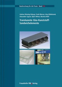 „Transluzente Glas-Kunststoff-Sandwichelemente“ aus dem Fraunhofer IRB-Verlag