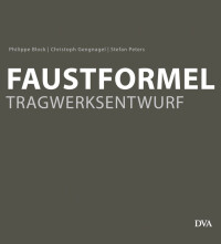 „Faustformel Tragwerksentwurf“ - damit die Statik beim Entwerfen nicht zu kurz kommt