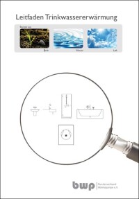 Bundesverband Wärmepumpe (BWP) veröffentlicht Leitfaden zur Trinkwassererwärmung