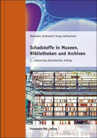 „Schadstoffe in Museen, Bibliotheken und Archiven“ in überarbeiteter, zweiter Auflage