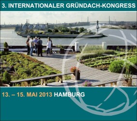 3. Internationaler Gründach-Kongress in Hamburg vom 13. bis 15. Mai 2013