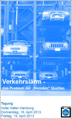 Lärmkontor-Tagung 2013: Verkehrslärm - das Problem der „fremden“ Quellen
